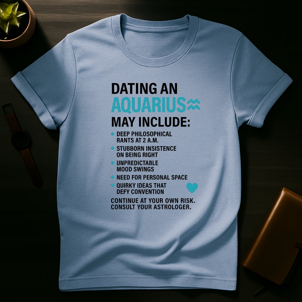 Dating Aquarius T-Shirt