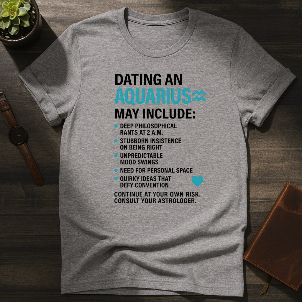 Dating Aquarius T-Shirt