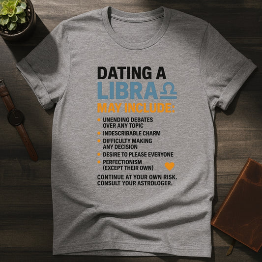 Dating Libra T-Shirt